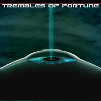 Trembles of Fortune by Trembles of Fortune