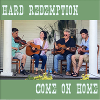 Come On Home by Hard Redemption