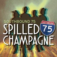 Spilled Champagne by Southbound 75
