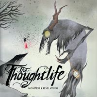 Monsters & Revelations by The Thoughtlife