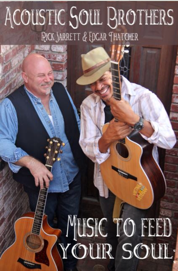 Acoustic Soul Brothers : Rick Jarrett and Edgar Thatcher
