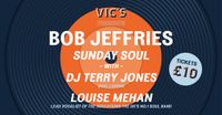 Vic's presents Bob Jeffries Sunday Soul