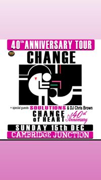 Change 40th Anniversary tour with Special guests SouLutions Live 