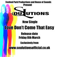 Love Don't Come That Easy  by SouLutions