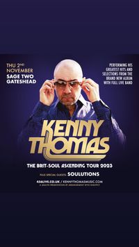 KENNY THOMAS - THE BRIT SOUL ASCENDING TOUR + special guests SOULUTIONS