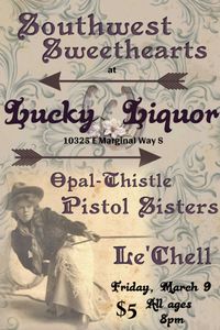 Opal Thistle Pistol Sisters