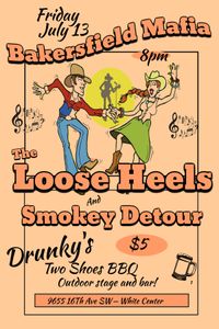 The Loose Heels//Smokey Detour//Bakersfield Mafia