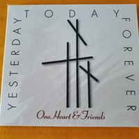 Yesterday, Today, & Forever by OneHeart & Friends