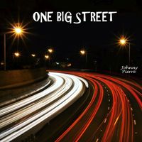 One Big Street by Johnny Pierre