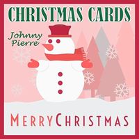 Christmas Cards by Johnny Pierre