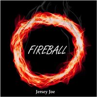 Fireball by Jersey Joe Band