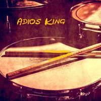 Adios King by Johnny Pierre