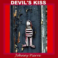 Devil's Kiss by Johnny Pierre