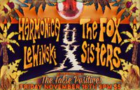 The Fox Sisters, Harmonica Lewinski &  The False Positives at Lux