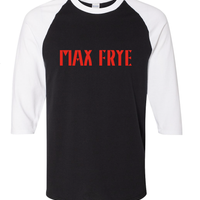 "Max Frye" Baseball T-shirt
