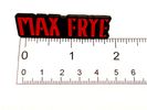 "Max Frye" Enamel/Metal Pin