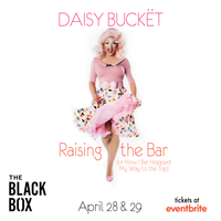 Daisy Buckët: Raising the Bar (Or How I Bar Hopped My Way to the Top)