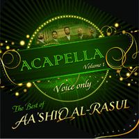ACAPELLA Volume 1 by Aashiq Al Rasul