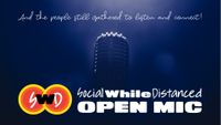 Social While Distancing Open Mic Reunion