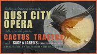 Dust City Opera * Cactus Tractor * Sage + Jared