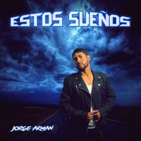 Estos Sueños by Jorge Arman