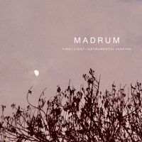 First Light - Instrumental Version by Madrum