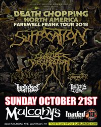 Suffocation w/ Cattle Decapitation, Krisiun, Soreption, Iscariot, & Patterns of Decay