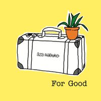 For Good by aza nabuko