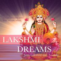Lakshmi Dreams by Jaya Lakshmi and Ananda