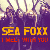 I Melt With You by Sea Foxx