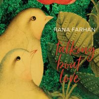 Talking 'bout Love - گفتگوی عشق by Rana Farhan