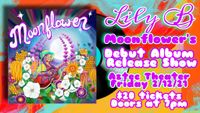 Lily B Moonflower's Debut Album Release Show