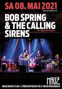 CANCELLED - Bob Spring & The Calling Sirens (Last Show)