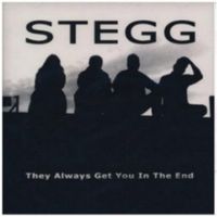 They Always Get You In The End by Stegg
