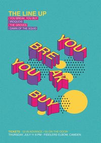 You Break,You Buy/ Iroquois/The Groves/Dawn of the Squid