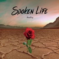 Reality by Spoken Life