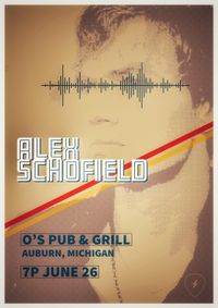 Alex Schofield Live at O's Pub & Grill 