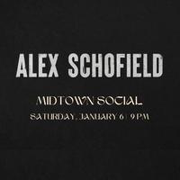 Alex Schofield at Midtown Social 