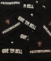 Give 'Em Hell T- Shirt