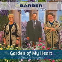 Garden of My Heart ( A Rambos Tribute) by Barber Family Music