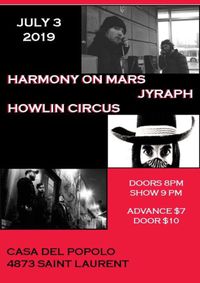 Howlin' Circus w/ Harmony on Mars & Jyraph
