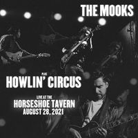 The Mooks w/ Howlin' Circus