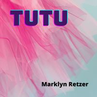 Tutu by Marklyn Retzer