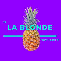 La Blonde by Eric Harper