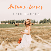 Autumn Leaves by Eric Harper
