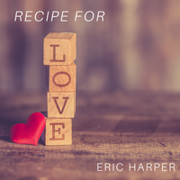 Recipe for Love by Eric Harper