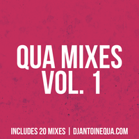QUA MIXES VOL. 1 by DJ QUA