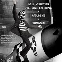 Stop Worrying and Love the Bomb/Apollo 66/Tomason