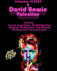A David Bowie Valentine at Pie Shop!