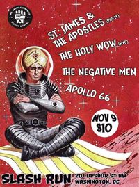 St. James & The Apostles, Holy Wow, Apollo 66 & The Negative Men